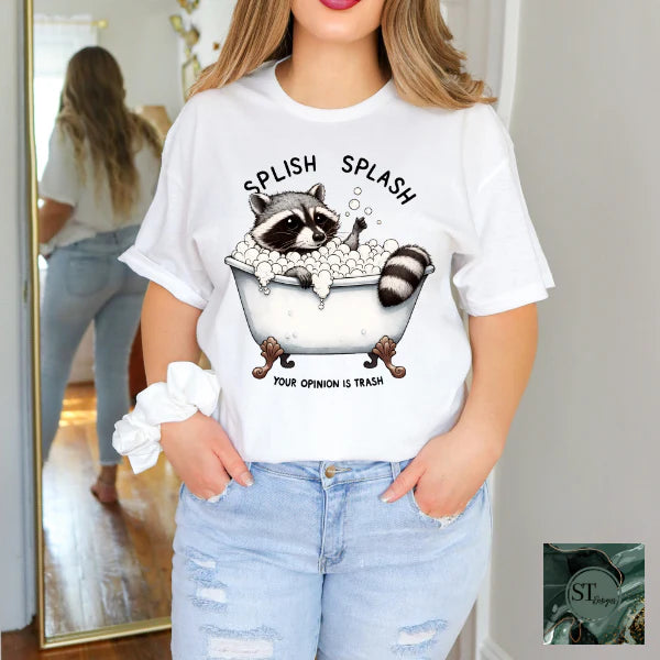 Splish Splash Your Opinion Is Trash Raccoon
