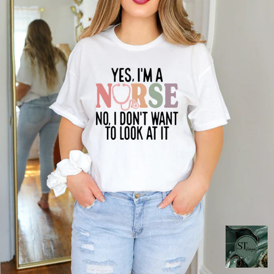 Yes I'm a Nurse No, I Don't Want to Look At it