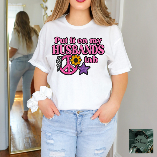 Put it On My Husbands Tab