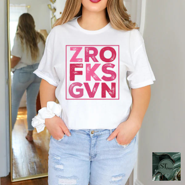 Zero Fks Given