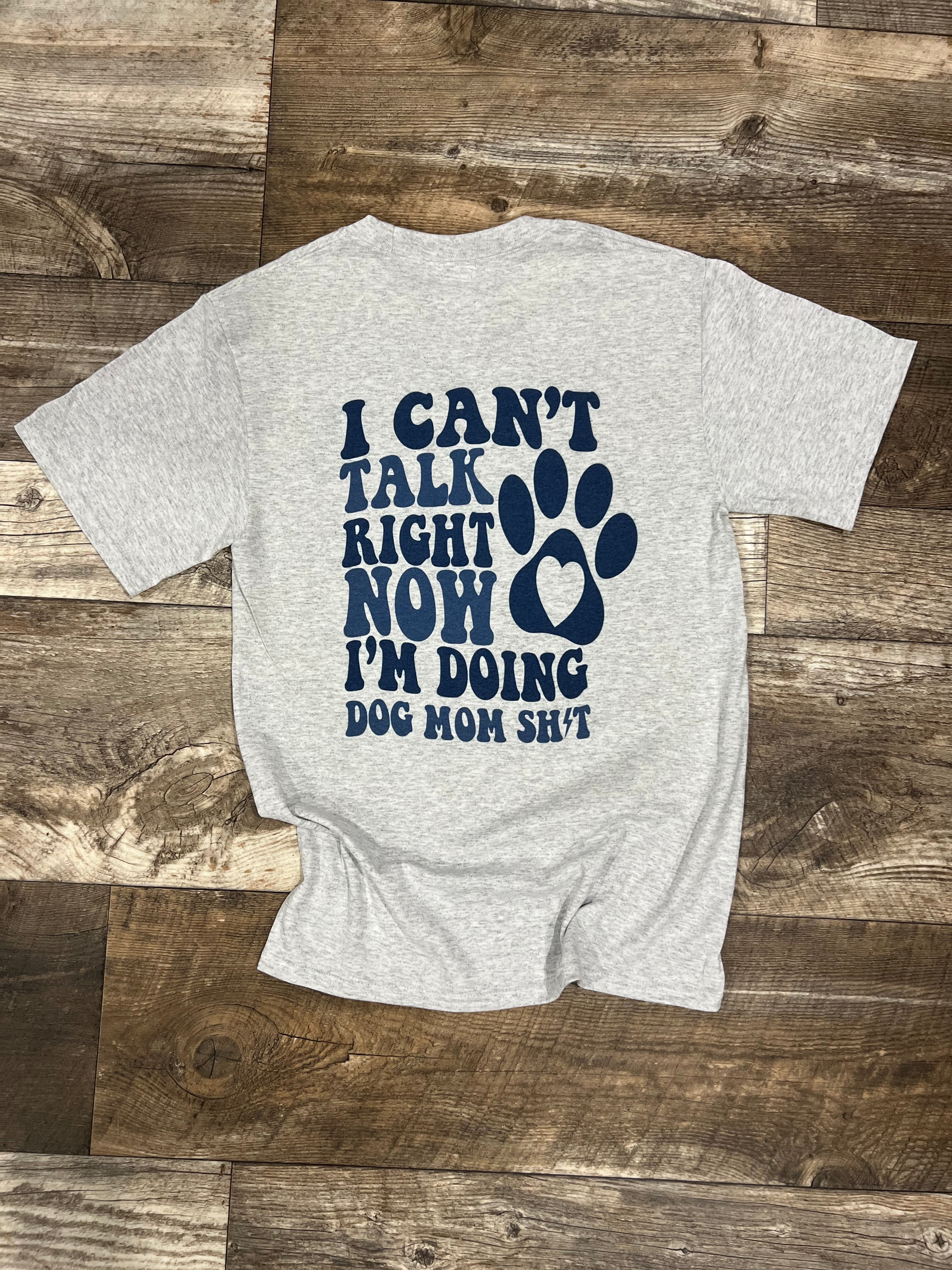 Dog Mom Can’t Talk Right now