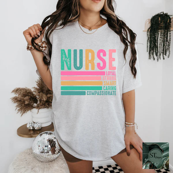 Nurse Loyal Strong Smart Caring Compassionate