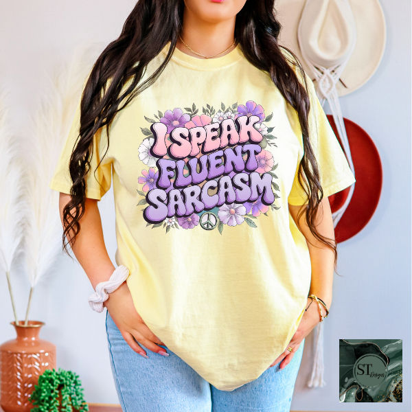 I speak fluent sarcasm T-Shirt
