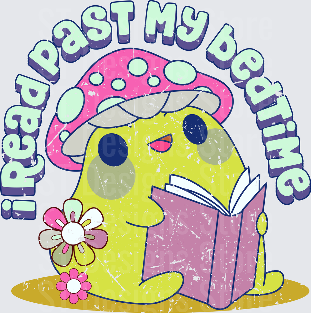 Cute Kawaii Mushroom Reading Book I Read Past My Bedtime Retro Groovy Vintage Distressed Bookworm Design DTF Transfer