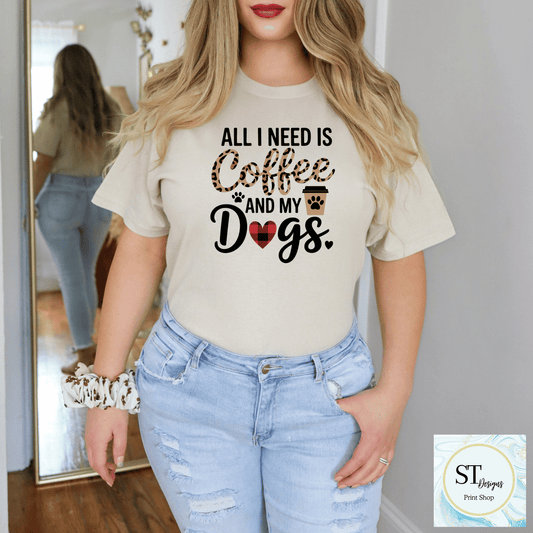 All I Need Is Coffee And Dogs