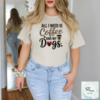 All I Need Is Coffee And Dogs