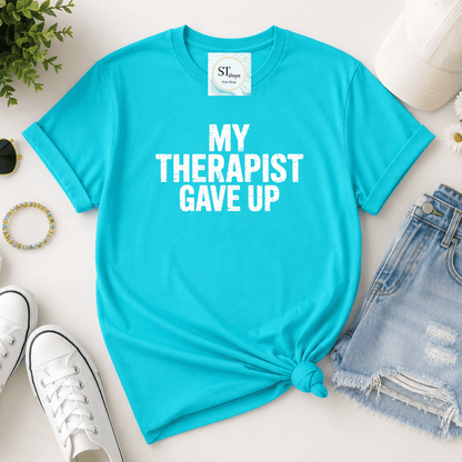 My Therapist Gave Up