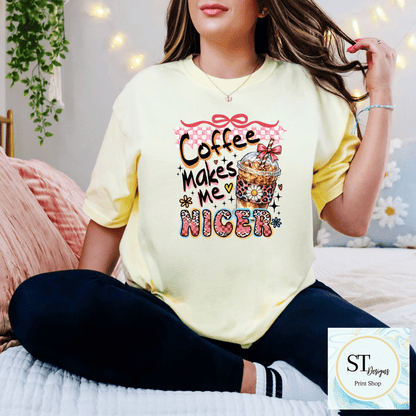 Coffee Makes Me Nicer
