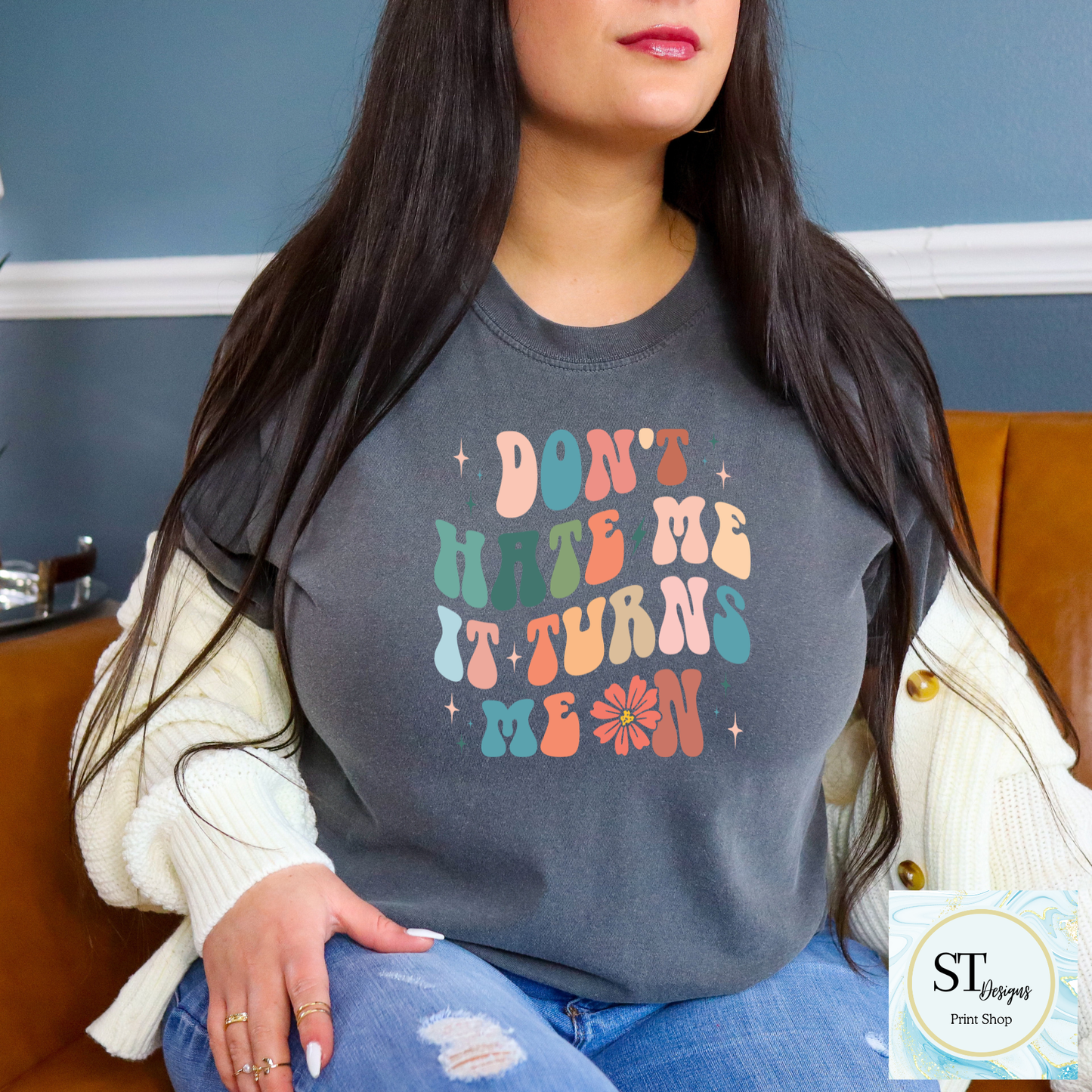 Don't Hate Me-It Turns Me On