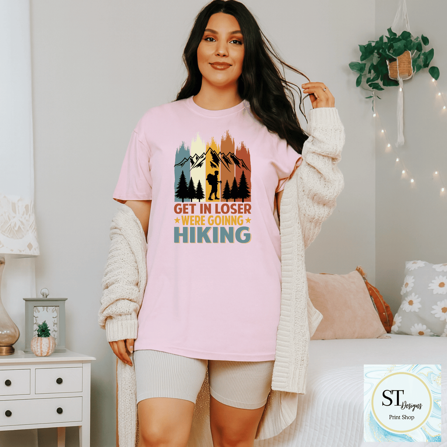Get In Loser-Going Hiking