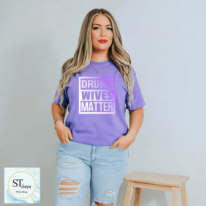 Drunk Wives Matter