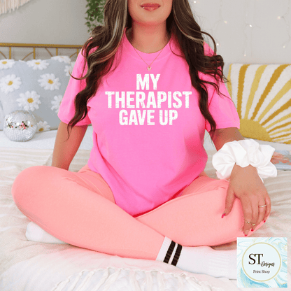 My Therapist Gave Up