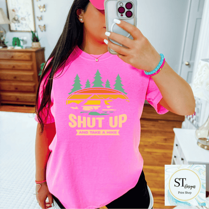 Shut Up & Take A Hike