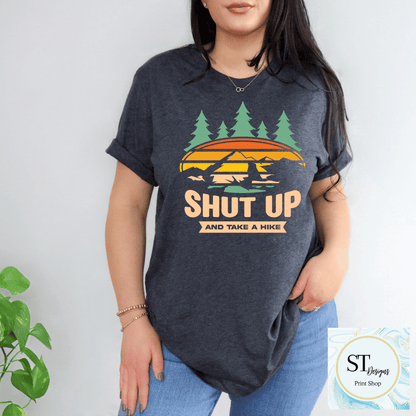 Shut Up & Take A Hike