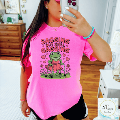 Sagging But Still Gagging Graphic Design