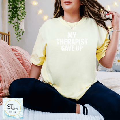 My Therapist Gave Up