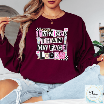 I'm Nicer Than My Face Looks