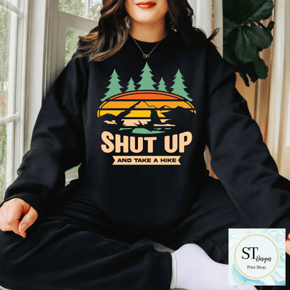 Shut Up & Take A Hike