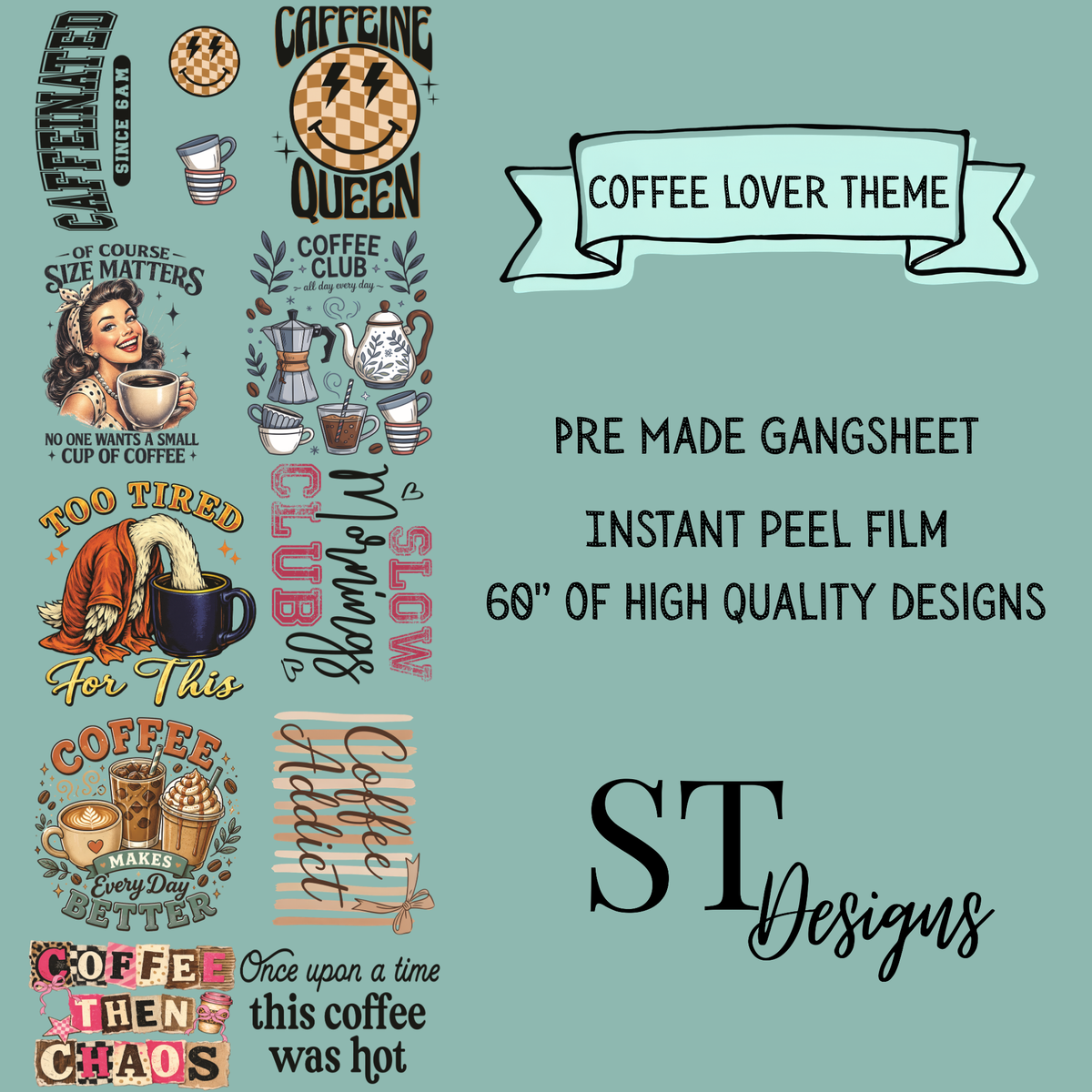 Coffee Lover Premade DTF Gangsheet 60" Adult Size