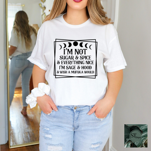 I'm not sugar and spice T-Shirt