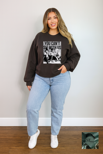 You can't sit with us