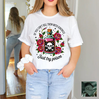 If You Can't Kill Them With Kindness Just Try Poison