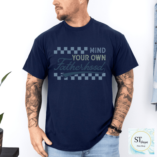 Mind Your Own Fatherhood