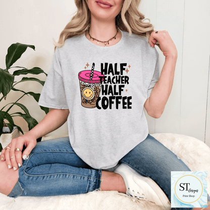 Half Teacher Half Coffee