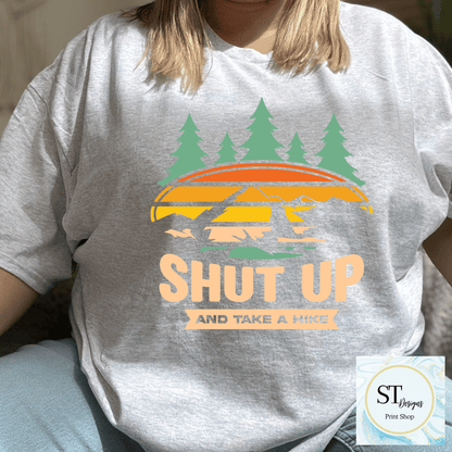 Shut Up & Take A Hike