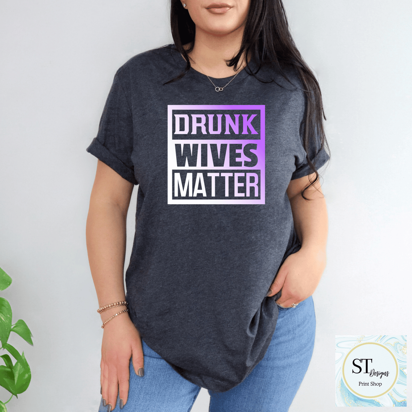 Drunk Wives Matter
