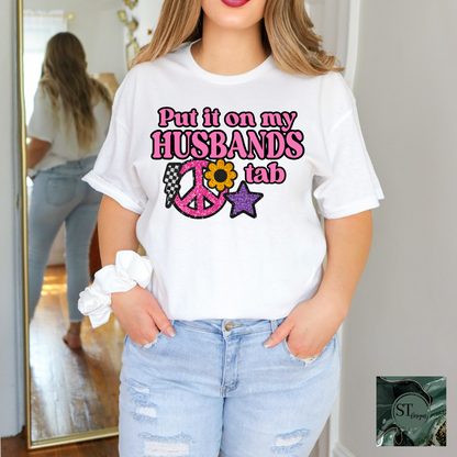 Put it On My Husbands Tab