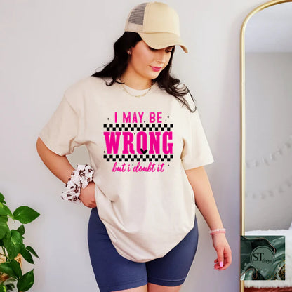 I Maybe Wrong But I Doubt It Checkered