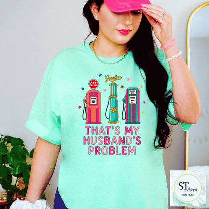 Gas-That's My Husbands Problem
