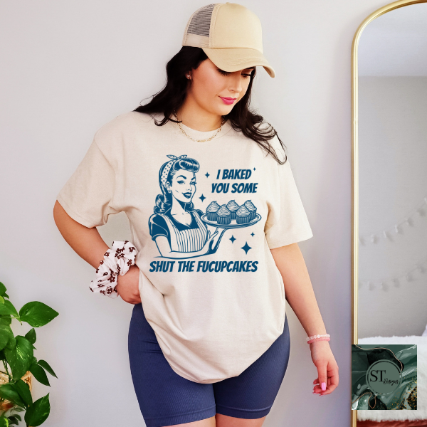 I baked you some cupcakes Graphic T-Shirt