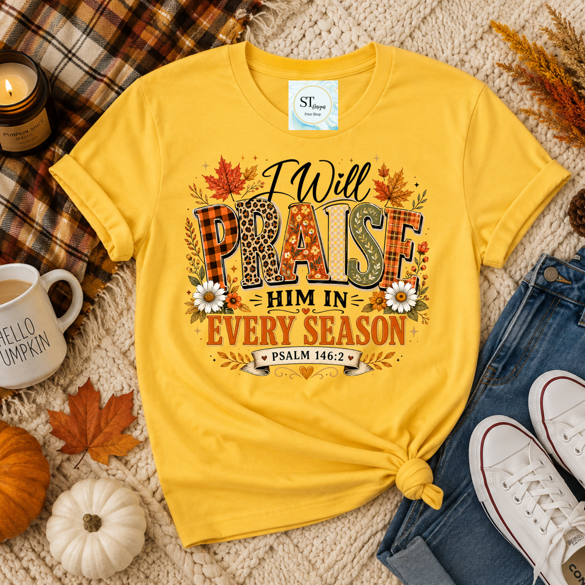 Praise Him In Every Season