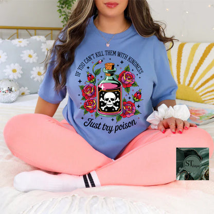 If You Can't Kill Them With Kindness Just Try Poison