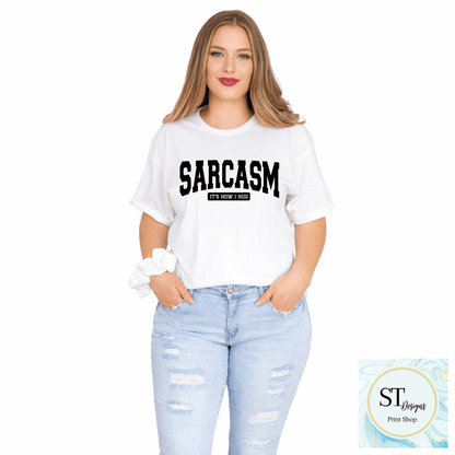 Sarcasm Is How I Hug