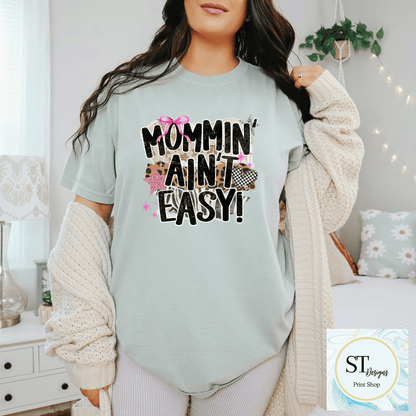 Mommin Ain't Easy