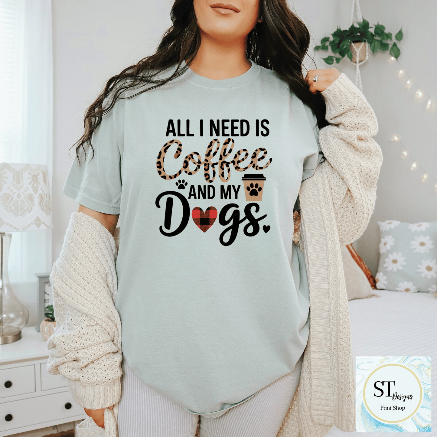 All I Need Is Coffee And Dogs