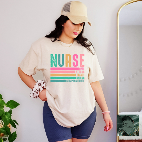 Nurse Loyal Strong Smart Caring Compassionate T-Shirt