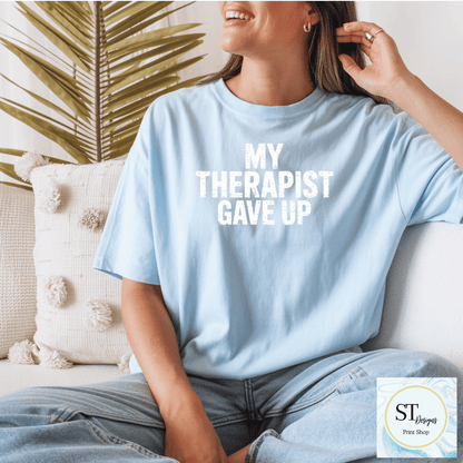 My Therapist Gave Up