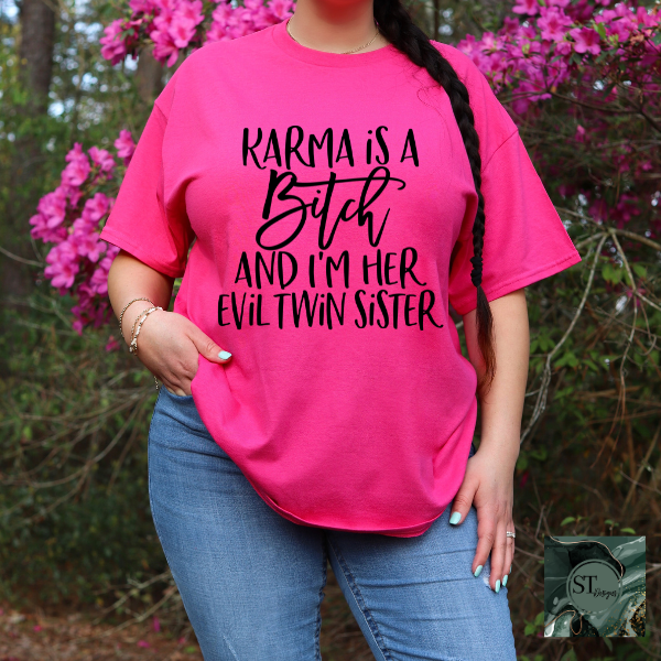 Karma is a B*tch T-Shirt