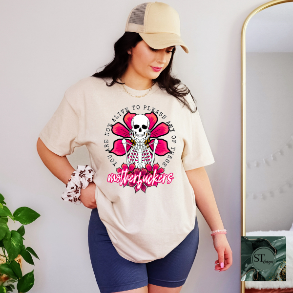 You are not alive to please any of the MF skeleton T-Shirt