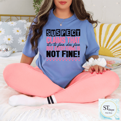 Suspect Claims She's Fine