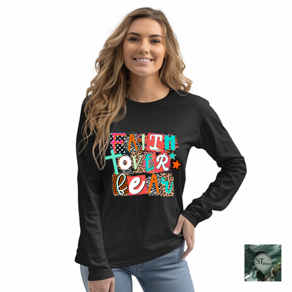 Faith Over Fear Pop Culture Colorful T-shirt and Long sleeve options unisex fit