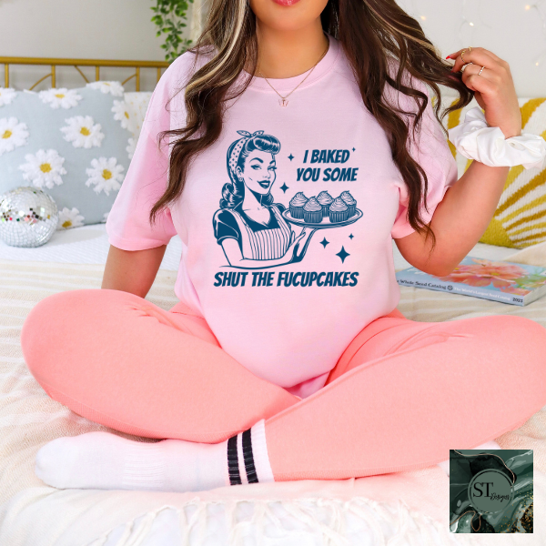 I baked you some cupcakes Graphic T-Shirt