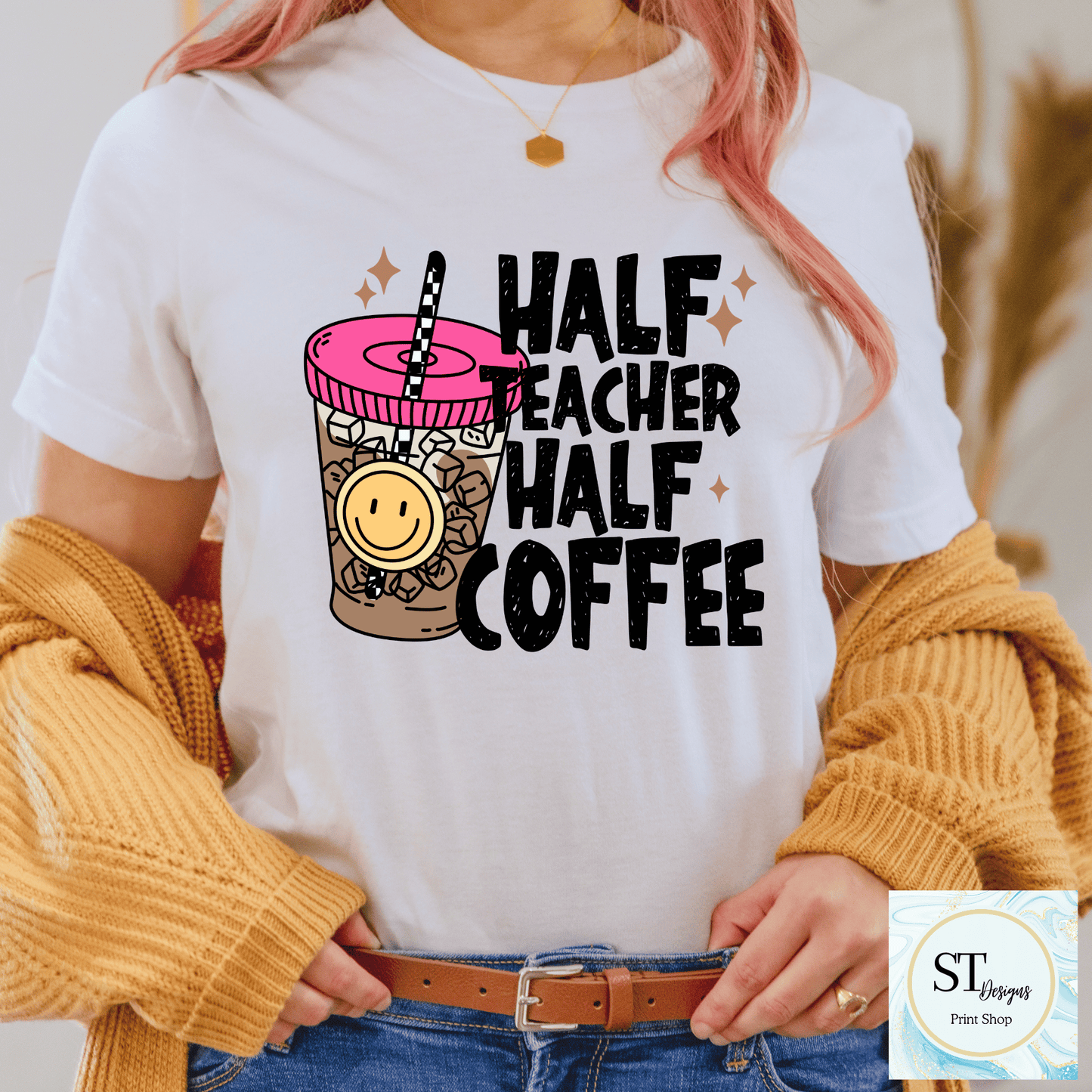 Half Teacher Half Coffee