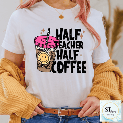 Half Teacher Half Coffee