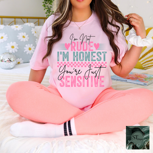 I'm not rude I'm just being honest T-Shirt