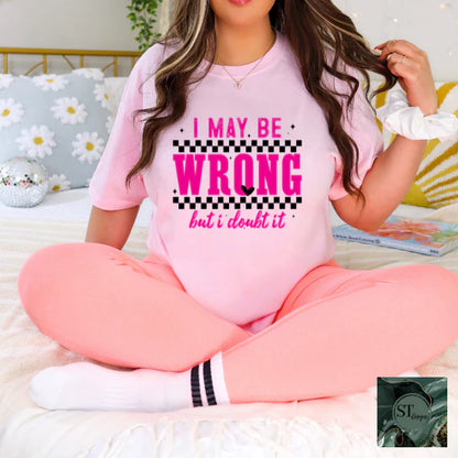 I Maybe Wrong But I Doubt It Checkered